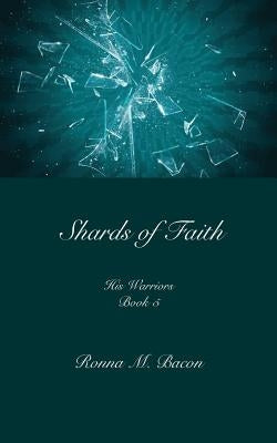 Shards of Faith by Bacon, Ronna M.