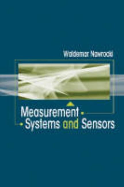 Measurement Systems and Sensors by Nawrocki, Waldemar