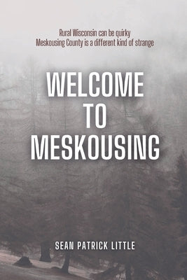Welcome to Meskousing by Little, Sean