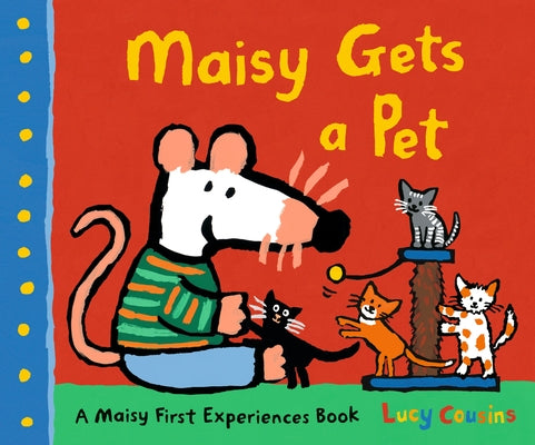 Maisy Gets a Pet by Cousins, Lucy