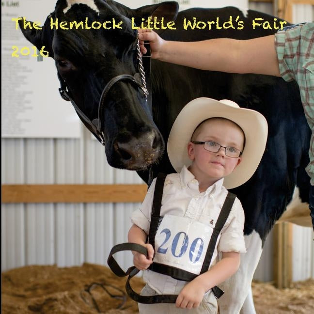 The Hemlock Little World's Fair 2016 by Snyder, William