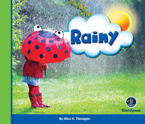 Eye on the Sky: Rainy by Flanagan, Alice K.