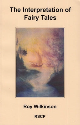 The Interpretation of Fairy Tales by Wilkinson, Roy