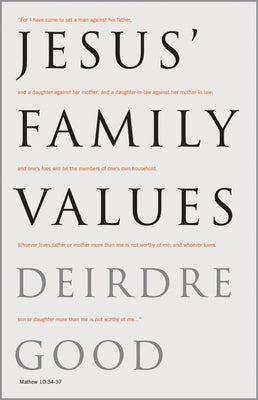 Jesus' Family Values by Good, Deirdre