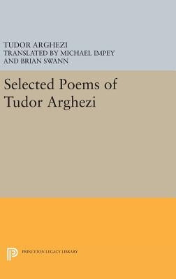 Selected Poems of Tudor Arghezi by Arghezi, Tudor