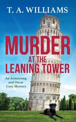 Murder at the Leaning Tower by Williams, T. A.