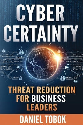 Cyber Certainty by Tobok, Daniel