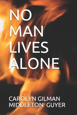 No Man Lives Alone by Guyer, Carolyn Gilman Middleton