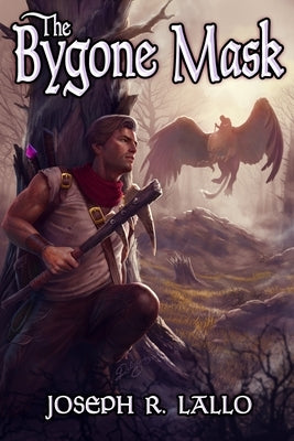 The Bygone Mask by Lallo, Joseph R.