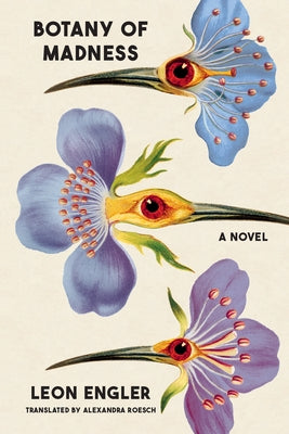 Botany of Madness by Engler, Leon