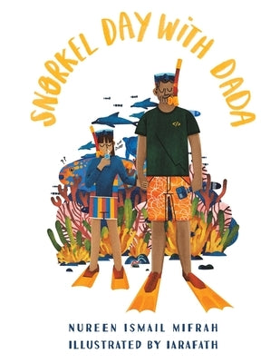 Snorkel Day with Dada by Ismail Mifrah, Nureen