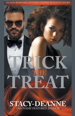 Trick The Treat by Stacy-Deanne
