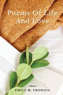 Poems of Live and Love by Emily M Eronico