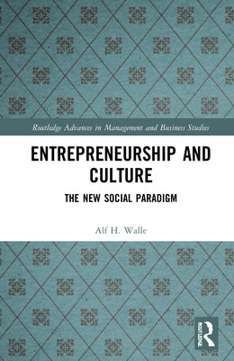 Entrepreneurship and Culture: The New Social Paradigm by Walle, Alf H.