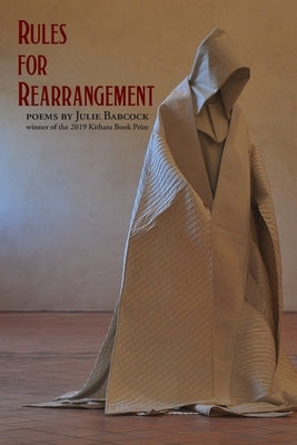 Rules for Rearrangement: Poems by Julie Babcock by Babcock, Julie