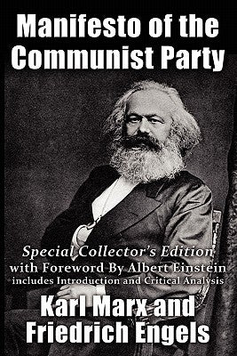 Manifesto of the Communist Party: Special Collector's Edition with Foreward By Albert Einstein by Marx, Karl