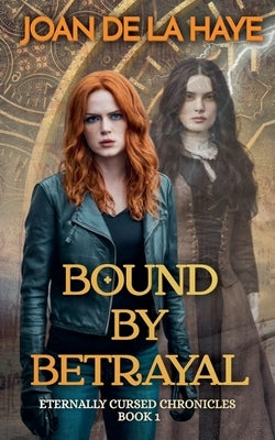 Bound by Betrayal by Haye, Joan de la