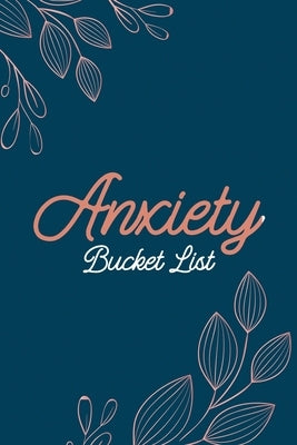 Anxiety Bucket List: Dreams Bucket List for Anxiety and Mood Trackers With Anxiety Symptom Book, Stress Relief Gifts, Thoughtful Gifts for by Studio, Voloxx
