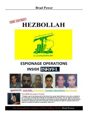 Hezbollah: Espionage inside Israel by Power, Brad