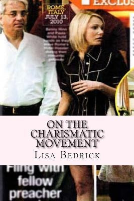 On the Charismatic Movement by Bedrick, Lisa