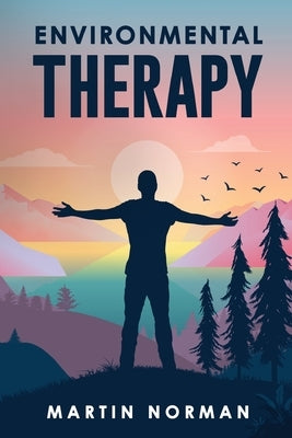 Environmental Therapy by Norman, Martin