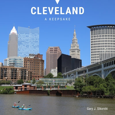 Cleveland: A Keepsake by Sikorski, Gary J.