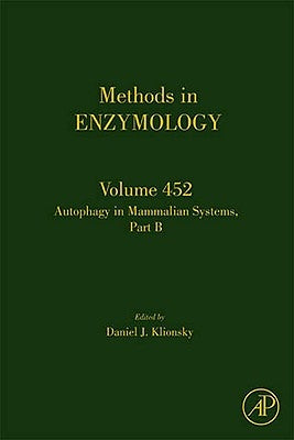 Autophagy in Mammalian Systems, Part B: Volume 452 by Klionsky, Daniel