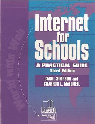 Internet for Schools: A Practical Guide by Simpson, Carol