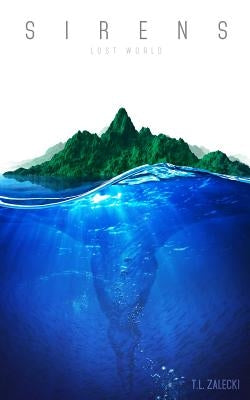 Lost World (SIRENS Book 2) by Zalecki, T. L.