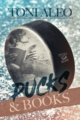 Pucks and Books by Aleo, Toni