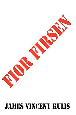 Fior Firsen by Kulis, James Vincent