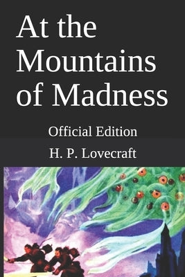 At the Mountains of Madness: Official Edition by And Adamson, Harpsworth