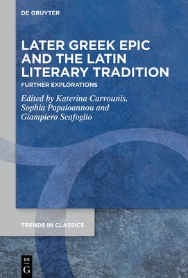 Later Greek Epic and the Latin Literary Tradition by No Contributor