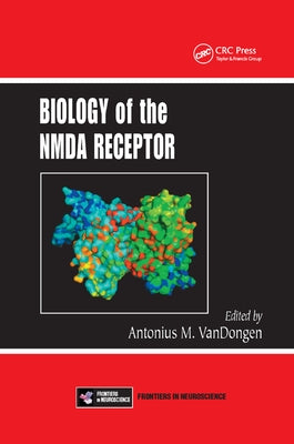 Biology of the NMDA Receptor by Vandongen, Antonius M.