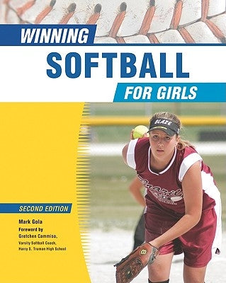Winning Softball for Girls by Gola, Mark