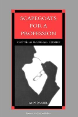 Scapegoats for a Profession by Daniel, Ann