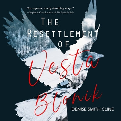 The Resettlement of Vesta Blonik by Cline, Denise Smith