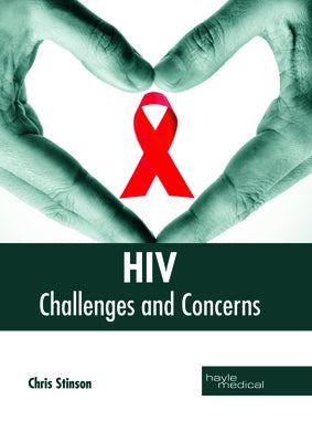 Hiv: Challenges and Concerns by Stinson, Chris