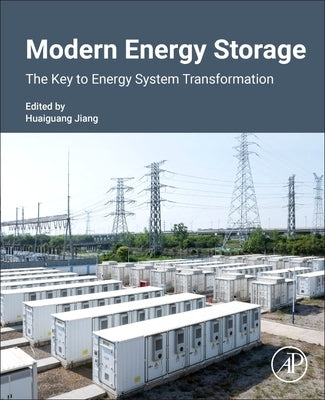 Modern Energy Storage: The Key to Energy System Transformation by Jiang, Huaiguang