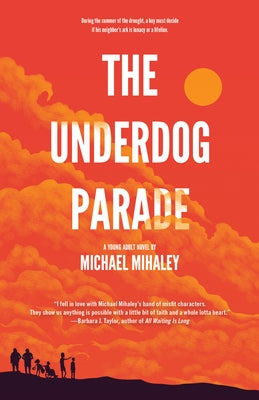 The Underdog Parade by Mihaley, Michael