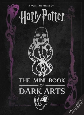 Harry Potter: The Mini Book of Dark Arts by Revenson, Jody