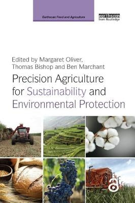 Precision Agriculture for Sustainability and Environmental Protection by Oliver, Margaret