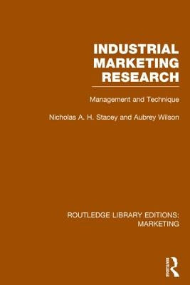 Industrial Marketing Research (RLE Marketing): Management and Technique by Stacey, Nicholas