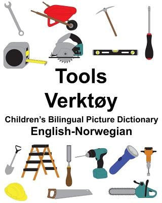 English-Norwegian Tools/Verktøy Children's Bilingual Picture Dictionary by Carlson, Suzanne