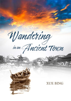 Wandering in an Ancient Town by Xue, Bing