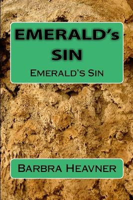 Emerald's Sin by Heavner, Barbra M.