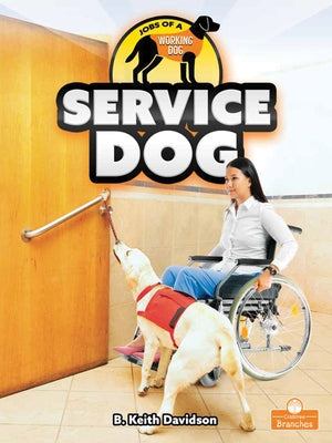 Service Dog by Davidson, B. Keith