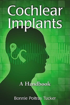 Cochlear Implants: A Handbook by Tucker, Bonnie Poitras