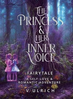 The Princess & Her Inner Voice by Ulrich, V.