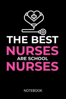 The best nurses are school nurses: a5 notebook, dotted, dot grid 120 pages by Publishing, Nursing Lifestyle